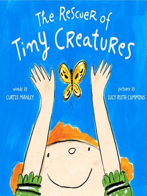 cover image of The Rescuer of Tiny Creatures